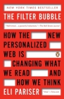 The Filter Bubble: How the New Personalized Web Is Changing What We Read and How We Think Cover Image