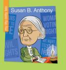 Susan B. Anthony By Sara Spiller, Jeff Bane (Illustrator) Cover Image