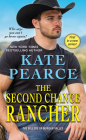 The Second Chance Rancher: A Sweet and Steamy Western Romance (The Millers of Morgan Valley #1) By Kate Pearce Cover Image