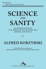 Science and Sanity: An Introduction to Non-Aristotelian Systems and General Semantics Sixth Edition By Alfred Korzybski, Lance Strate (Preface by) Cover Image