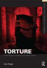 Torture: A Sociology of Violence and Human Rights (Framing 21st Century Social Issues) Cover Image