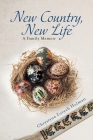 New Country, New Life: A Family Memoir By Chrystyna Zorych Holman Cover Image