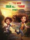 Travels with Talia and Tamim Italy By Jihan Kamal, M. Umer Gulzari Cover Image