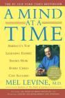 A Mind at a Time By Mel Levine, M.D. Cover Image