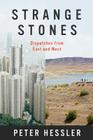 Strange Stones: Dispatches from East and West Cover Image