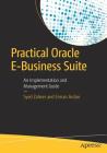 Practical Oracle E-Business Suite: An Implementation and Management Guide Cover Image