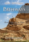 Pathways: Ancient Paths from the Pages of the Old Testament By Sam Polson, Lisa Soland (Prepared by) Cover Image