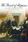 The Pursuit of Happiness in the Founding Era: An Intellectual History (Studies in Constitutional Democracy) Cover Image