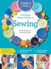 Creative Kids Complete Photo Guide to Sewing: Family Fun for Everyone - Terrific Technique Instructions - Playful Projects to Build Skills Cover Image