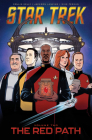 Star Trek, Vol. 2: The Red Path (Star Trek New Adventures #2) By Collin Kelly, Jackson Lanzing, Mike Feehan (Illustrator), Rachael Stott (Illustrator) Cover Image