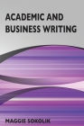 Academic and Business Writing By Maggie Sokolik Cover Image