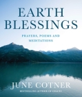 Earth Blessings: Prayers, Poems and Meditations By June Cotner (Editor) Cover Image