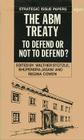 The Abm Treaty: To Defend or Not to Defend? (SIPRI Research Reports) By Walther Stützle (Editor), Bhupendra Jasani (Editor), Regina Cowen (Editor) Cover Image