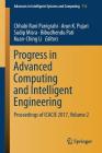 Progress in Advanced Computing and Intelligent Engineering: Proceedings of Icacie 2017, Volume 2 (Advances in Intelligent Systems and Computing #714) By Chhabi Rani Panigrahi (Editor), Arun K. Pujari (Editor), Sudip Misra (Editor) Cover Image