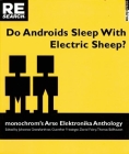 Do Androids Sleep with Electric Sheep?: Monochrom's Arse Elektronika Anthology: Critical Perspectives on Sexuality and Pornography in Science and Soci Cover Image