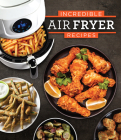 Incredible Air Fryer Recipes Cover Image