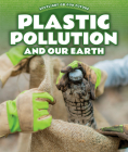 Plastic Pollution and Our Earth Cover Image