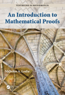 An Introduction to Mathematical Proofs (Textbooks in Mathematics) Cover Image