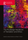 The Routledge Handbook of Translation and Ethics (Routledge Handbooks in Translation and Interpreting Studies) By Kaisa Koskinen (Editor), Nike K. Pokorn (Editor) Cover Image