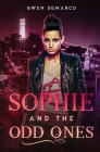 Sophie and The Odd Ones By Gwen DeMarco Cover Image