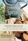 Farm Fresh Spring: Bittersweet Walnut Grove By Tiffany Hinton, Reta Doubet, Kristy Doubet Haare Cover Image