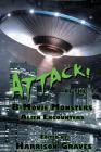 ATTACK! of the B-Movie Monsters: Alien Encounters By Harrison Graves (Editor), Steph Minns, James Park Cover Image