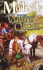 The White Order (Saga of Recluce #8) By L. E. Modesitt, Jr. Cover Image