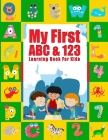 My First ABC & 123 Learning Book for Kids: A Fun Book to Practice Writing for Kids Ages 3-5, Write and Wipe ABC 123: Scholastic Early Learners, Number By Bana Publishing Store Cover Image