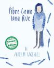 Libre como una ave By Annelin Fagernes, Annelin Fagernes (Illustrator) Cover Image