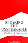Speaking the Unspeakable: A Poetics of Obscenity (Suny Series) Cover Image
