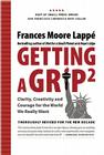Getting a Grip 2: Clarity, Creativity, and Courage for the World We Really Want By Frances Moore Lappe Cover Image