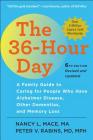 The 36-Hour Day: A Family Guide to Caring for People Who Have Alzheimer Disease, Other Dementias, and Memory Loss (Johns Hopkins Press Health Books) By Nancy L. Mace, Peter V. Rabins Cover Image