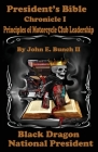 President's Bible: Chronicle I Principles of Motorcycle Club Leadership Cover Image