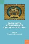 Early Latin Commentaries on the Apocalypse Cover Image