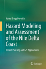 Hazard Modeling and Assessment of the Nile Delta Coast: Remote Sensing and GIS Applications Cover Image