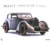 Mahy. a Family of Cars: The Tranquil Beauty of Unique Classic Cars Cover Image