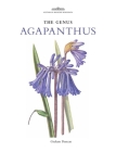 The Genus Agapanthus (Botanical Magazine Monograph) By Graham Duncan Cover Image