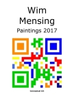 Wim Mensing Paintings 2017 Cover Image
