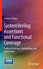 Systemverilog Assertions and Functional Coverage: Guide to Language, Methodology and Applications By Ashok B. Mehta Cover Image