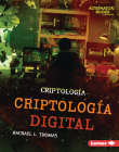 Criptología Digital (Digital Cryptology) By Rachael L. Thomas Cover Image