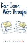 Dear Couch, We're Through! Cover Image