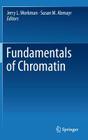 Fundamentals of Chromatin By Jerry L. Workman (Editor), Susan M. Abmayr (Editor) Cover Image
