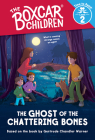 The Ghost of the Chattering Bones (The Boxcar Children: Time to Read, Level 2) (The Boxcar Children Early Readers) By Gertrude Chandler Warner (Created by), Liz Brizzi (Illustrator) Cover Image