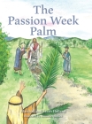 The Passion Week Palm By Marshall Holland, Sarah Holland Cover Image