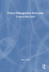 Project Management Bootcamp: A Step-By-Step Guide By Peter Cross Cover Image