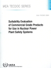 Suitability Evaluation of Commercial Grade Products for Use in Nuclear Power Plant Safety Systems Cover Image