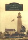 Guarding Door County: Lighthouses and Life-Saving Stations (Images of America) By Stacy Thomas, Virginia Thomas Cover Image