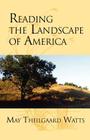 Reading the Landscape of America By May Theilgaard Watts Cover Image
