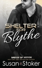 Shelter for Blythe (Badge of Honor: Texas Heroes #11) By Susan Stoker Cover Image