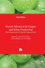 Recent Advances in Grapes and Wine Production - New Perspectives for Quality Improvement By António M. Jordão (Editor), Renato Botelho (Editor), Uros Miljic (Editor) Cover Image